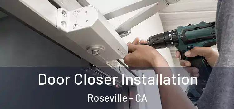 Door Closer Installation Roseville - CA