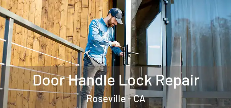 Door Handle Lock Repair Roseville - CA