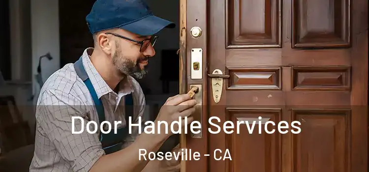 Door Handle Services Roseville - CA
