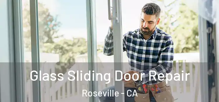 Glass Sliding Door Repair Roseville - CA
