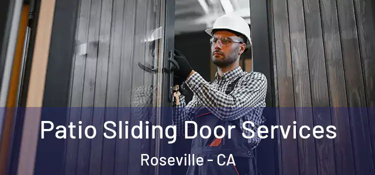 Patio Sliding Door Services Roseville - CA