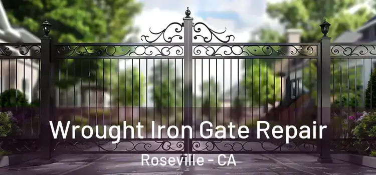 Wrought Iron Gate Repair Roseville - CA